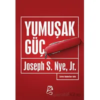 Yumuşak Güç - Joseph S. Nye - Serbest Kitaplar