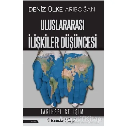 Uluslararası İlişkiler Düşüncesi - Deniz Ülke Arıboğan - İnkılap Kitabevi