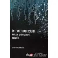 İnternet Haberciliği: Kuram, Uygulama ve Eleştiri - Kolektif - Beta Yayınevi