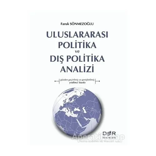 Uluslararası Politika ve Dış Politika Analizi - Faruk Sönmezoğlu - Der Yayınları