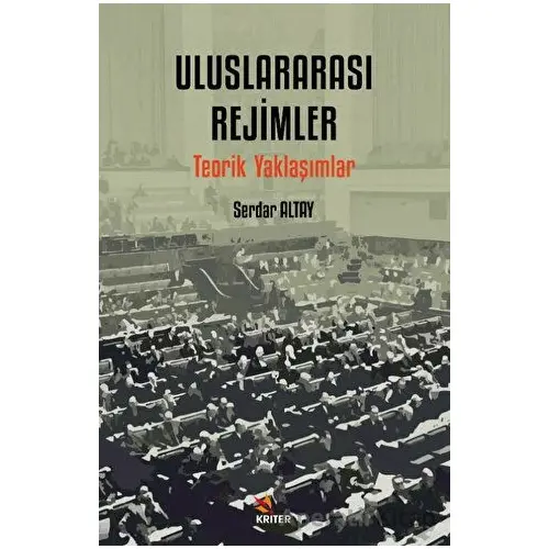 Uluslararası Rejimler - Serdar Altay - Kriter Yayınları