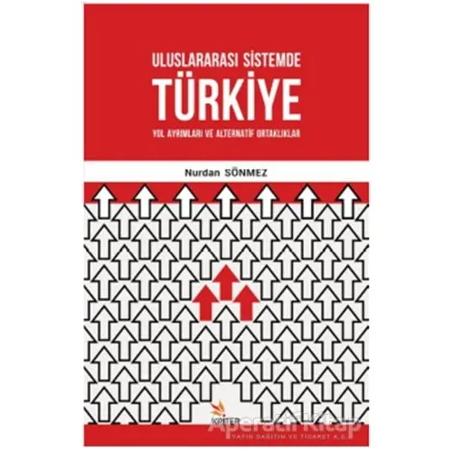 Uluslararası Sistemde Türkiye - Nurdan Sönmez - Kriter Yayınları