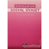 İktisatçılar İçin Sosyal Siyaset - Recep Seymen - Der Yayınları