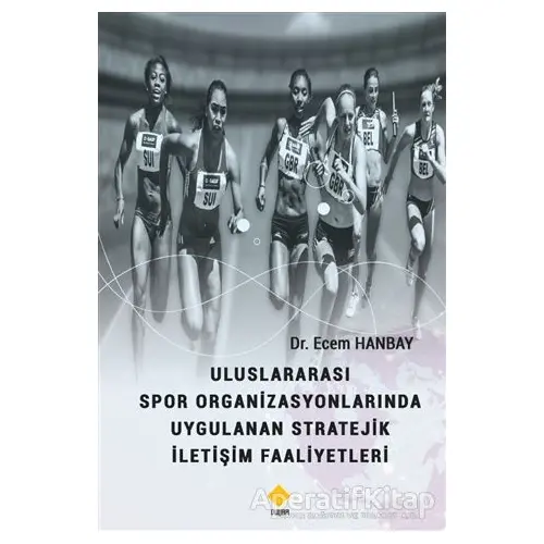 Uluslararası Spor Organizasyonlarında Uygulanan Stratejik İletişim Faaliyetleri