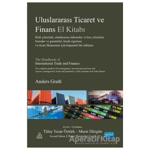 Uluslararası Ticaret ve Finans El Kitabı - Anders Grath - Nobel Akademik Yayıncılık