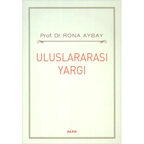 Uluslararası Yargı - Rona Aybay - Alfa Yayınları