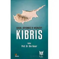 Hukuk, Diplomasi ve Meşruiyet: Kıbrıs - Ulvi Keser - Kriter Yayınları