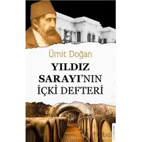 Yıldız Sarayının İçki Defteri - Ümit Doğan - Destek Yayınları