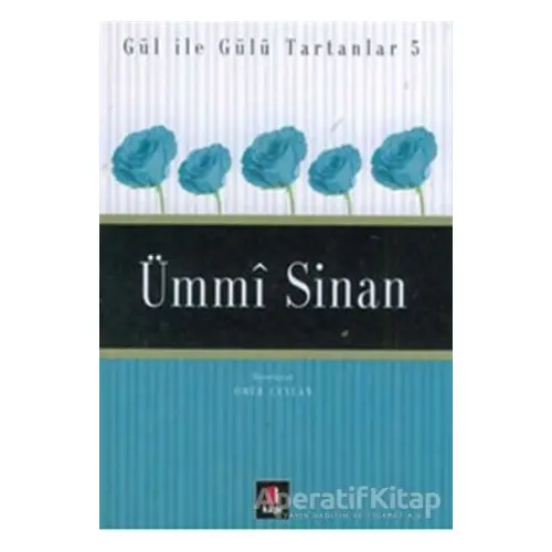 Ümmi Sinan Gül ile Gülü Tartanlar 5 - Ömür Ceylan - Kapı Yayınları