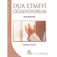 Dua Etmeyi Öğreniyorum - Ümmiye Yılmaz - Gelenek Yayıncılık