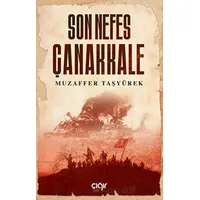 Son Nefes Çanakkale - Muzaffer Taşyürek - Çığır Yayınları