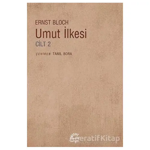 Umut İlkesi - Cilt: 2 - Ernst Bloch - İletişim Yayınevi