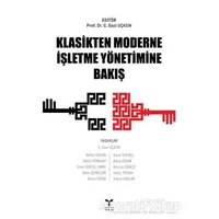 Klasikten Moderne İşletme Yönetimine Bakış - Nurcan Günce - Umuttepe Yayınları