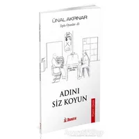 Toplu Oyunlar - 2: Adını Siz Koyun - Ünal Akpınar - Dramatik Yayınları