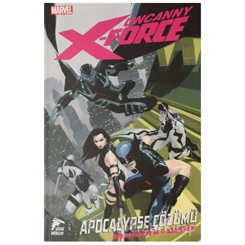 Uncanny X-Force Cilt 1 - Rick Remender - Çizgi Düşler Yayınevi