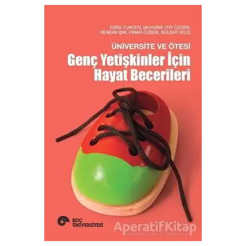 Üniversite ve Ötesi - Genç Yetişkinler İçin Hayat Becerileri