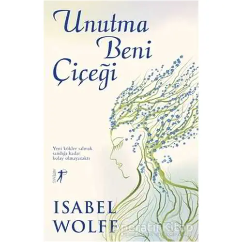 Unutma Beni Çiçeği - Isabel Wolff - Artemis Yayınları