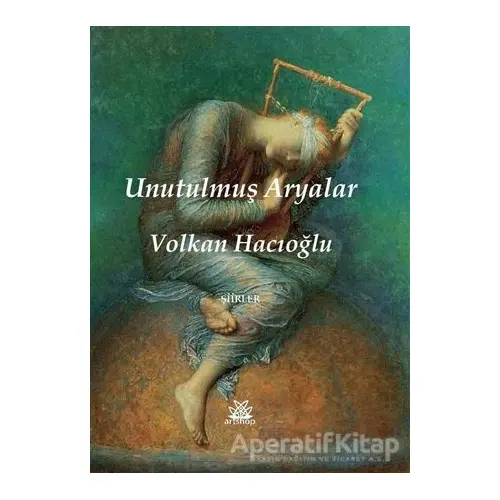 Unutulmuş Aryalar - Volkan Hacıoğlu - Artshop Yayıncılık