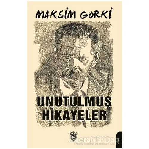Unutulmuş Hikayeler - Maksim Gorki - Dorlion Yayınları