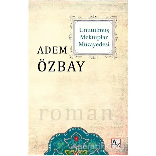 Unutulmuş Mektuplar Müzayedesi - Adem Özbay - Az Kitap