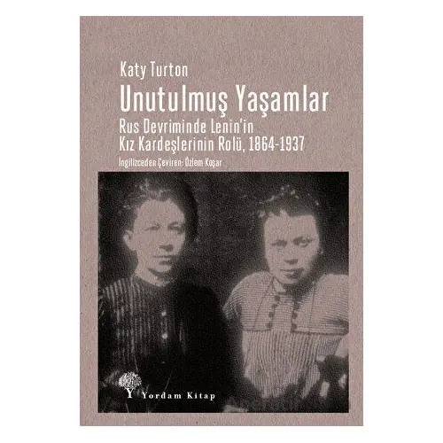 Unutulmuş Yaşamlar - Katy Turton - Yordam Kitap