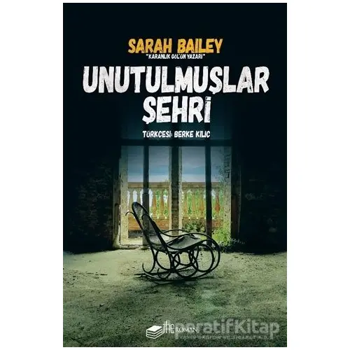 Unutulmuşlar Şehri - Sarah Bailey - The Kitap