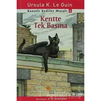 Kanatlı Kediler Masalı 4 - Kentte Tek Başına - Ursula K. Le Guin - Günışığı Kitaplığı