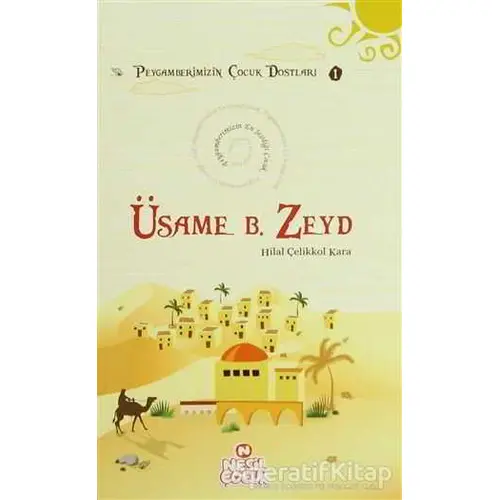 Üsame bin Zeyd - Hilal Çelikkol Kara - Nesil Çocuk Yayınları