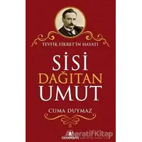 Sisi Dağıtan Umut - Cuma Duymaz - İskenderiye Yayınları