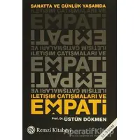 Sanatta ve Günlük Yaşamda İletişim Çatışmaları ve Empati - Üstün Dökmen - Remzi Kitabevi