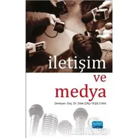 İletişim ve Medya - Dilek Çiftçi Yeşiltuna - Nobel Akademik Yayıncılık