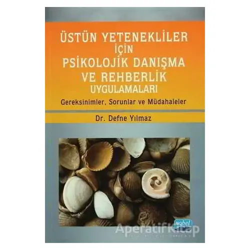 Üstün Yetenekliler İçin Psikolojik Danışma ve Rehberlik Uygulamaları