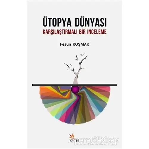 Ütopya Dünyası - Fesun Koşmak - Kriter Yayınları