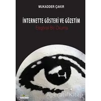 İnternette Gösteri ve Gözetim - Mukadder Çakır - Ütopya Yayınevi