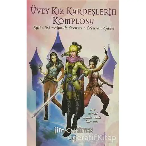 Üvey Kız Kardeşlerin Komplosu - Jim C. Hines - İthaki Yayınları