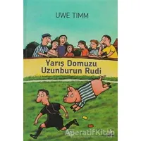 Yarış Domuzu Uzunburun Rudi - Uwe Timm - İthaki Yayınları