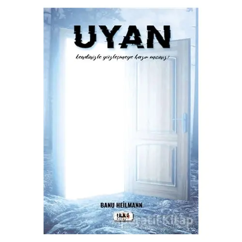 Uyan - Banu Heilmann - Tilki Kitap