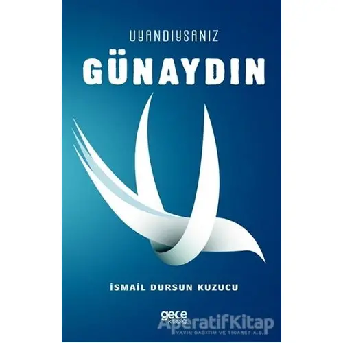 Uyandıysanız Günaydın - İsmail Dursun Kuzucu - Gece Kitaplığı