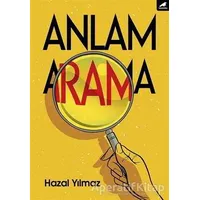 Anlam Arama - Hazal Yılmaz - Kara Karga Yayınları