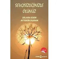 Sevgisizliğinizle Ölünüz - Aytekin Duran - Uyanış Yayınevi