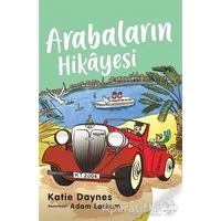 Arabaların Hikayesi - Katie Daynes - Uçan At Yayınları