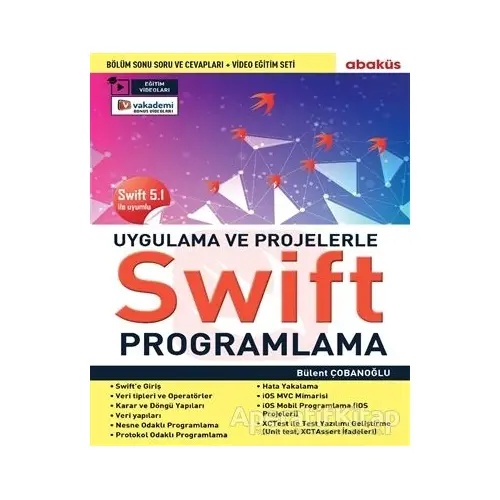 Uygulama ve Projelerle Swift Programlama (Eğitim Videolu) - Bülent Çobanoğlu - Abaküs Kitap