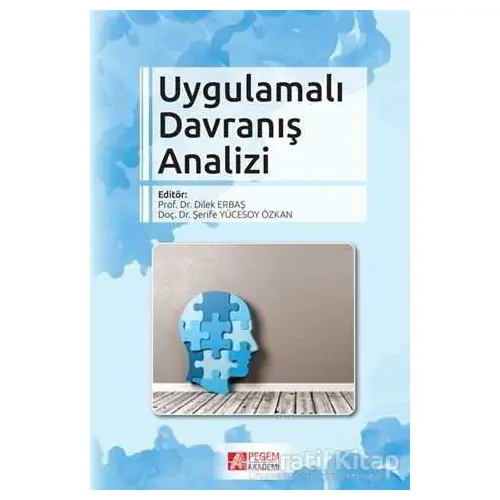 Uygulamalı Davranış Analizi - Onur Özdemir - Pegem Akademi Yayıncılık