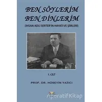 Ben Söylerim Ben Dinlerim 1. Cİlt - Hüseyin Yazıcı - Demavend Yayınları