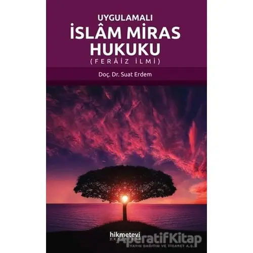 Uygulamalı İslam Miras Hukuku - Suat Erdem - Hikmetevi Yayınları