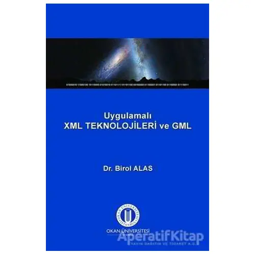 Uygulamalı XML Teknolojileri ve GML - Birol Alas - Okan Üniversitesi Kitapları