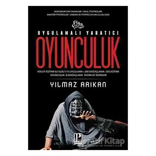 Uygulamalı Yaratıcı Oyunculuk - Yılmaz Arıkan - Pozitif Yayınları