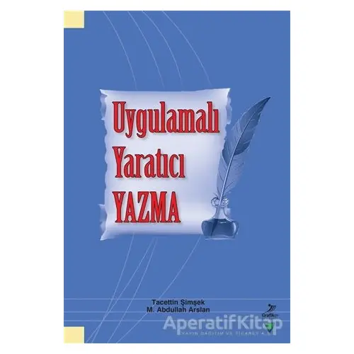 Uygulamalı Yaratıcı Yazma - Tacettin Şimşek - Grafiker Yayınları