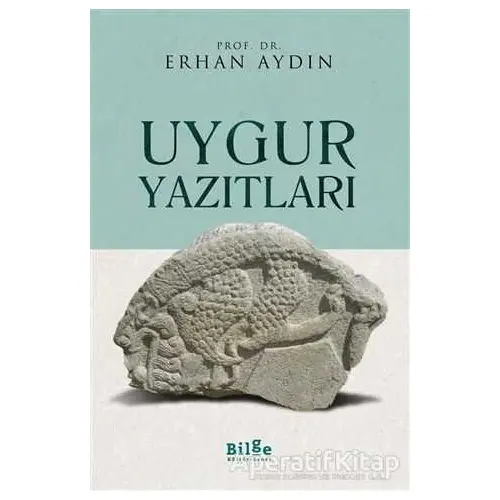 Uygur Yazıtları - Erhan Aydın - Bilge Kültür Sanat