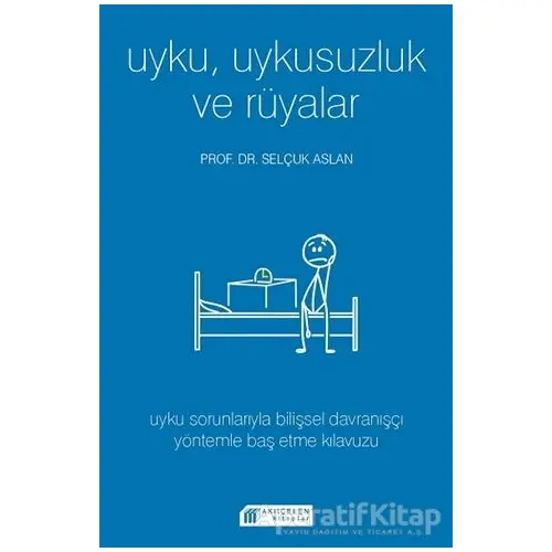 Uyku Uykusuzluk ve Rüyalar - Selçuk Aslan - Akıl Çelen Kitaplar